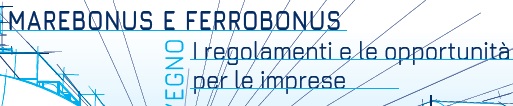 “Marebonus e Ferrobonus, i regolamenti e le opportunità per le imprese”